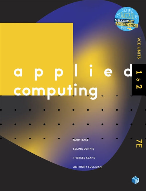 Applied Computing VCE Units 1 & 2 Student Book with 1 Access Code (7ed)