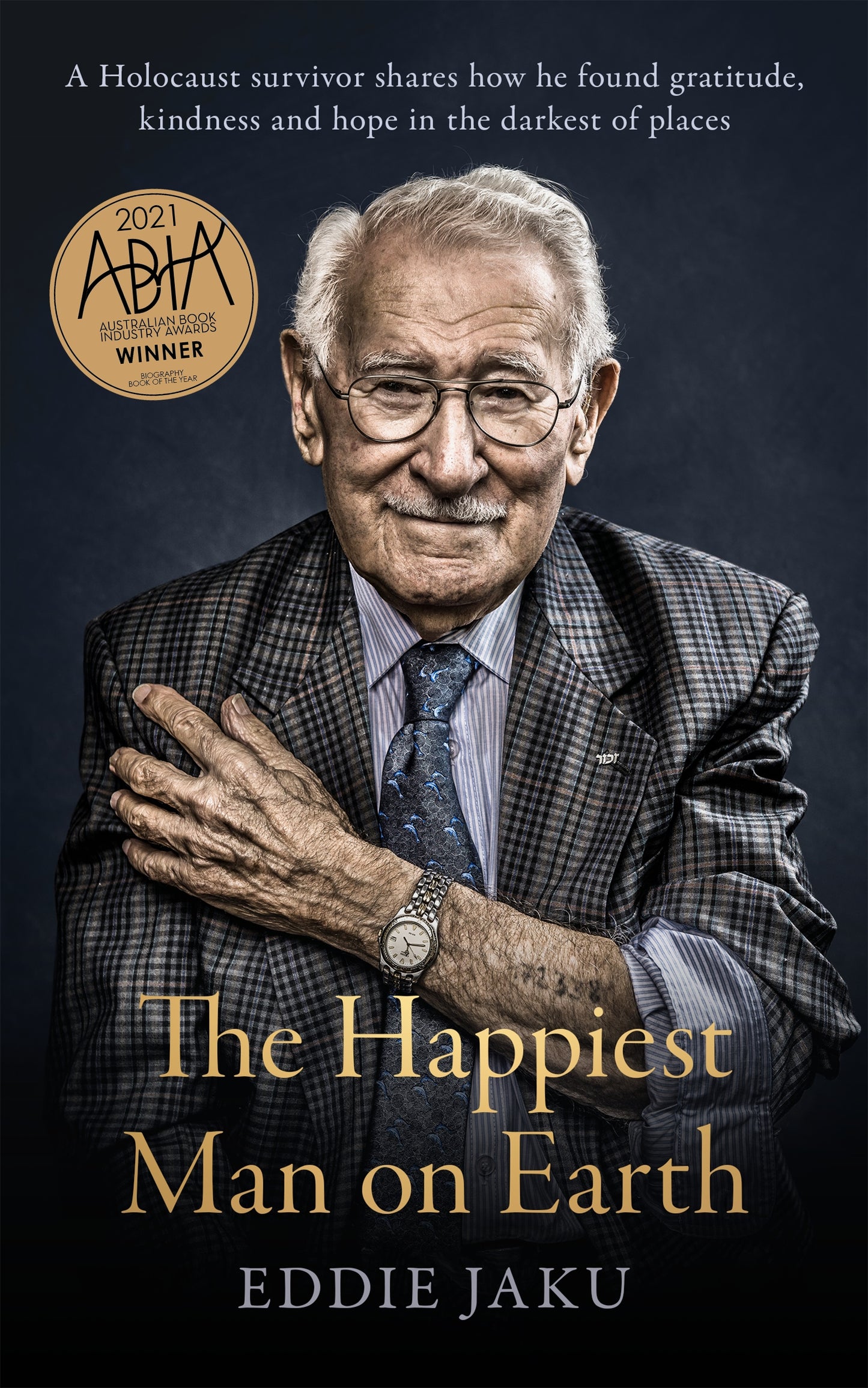 Happiest Man on Earth by Eddie Jaku