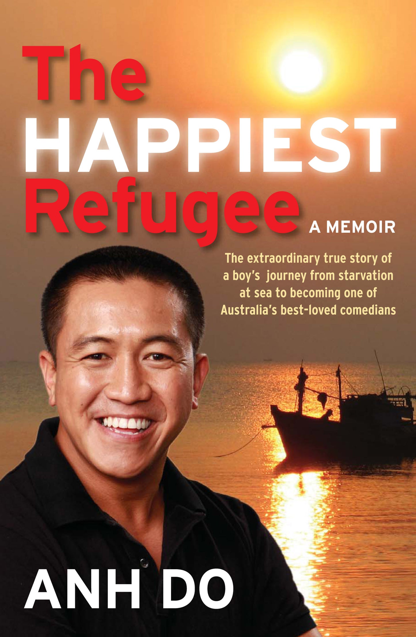 Happiest Refugee by Anh Do