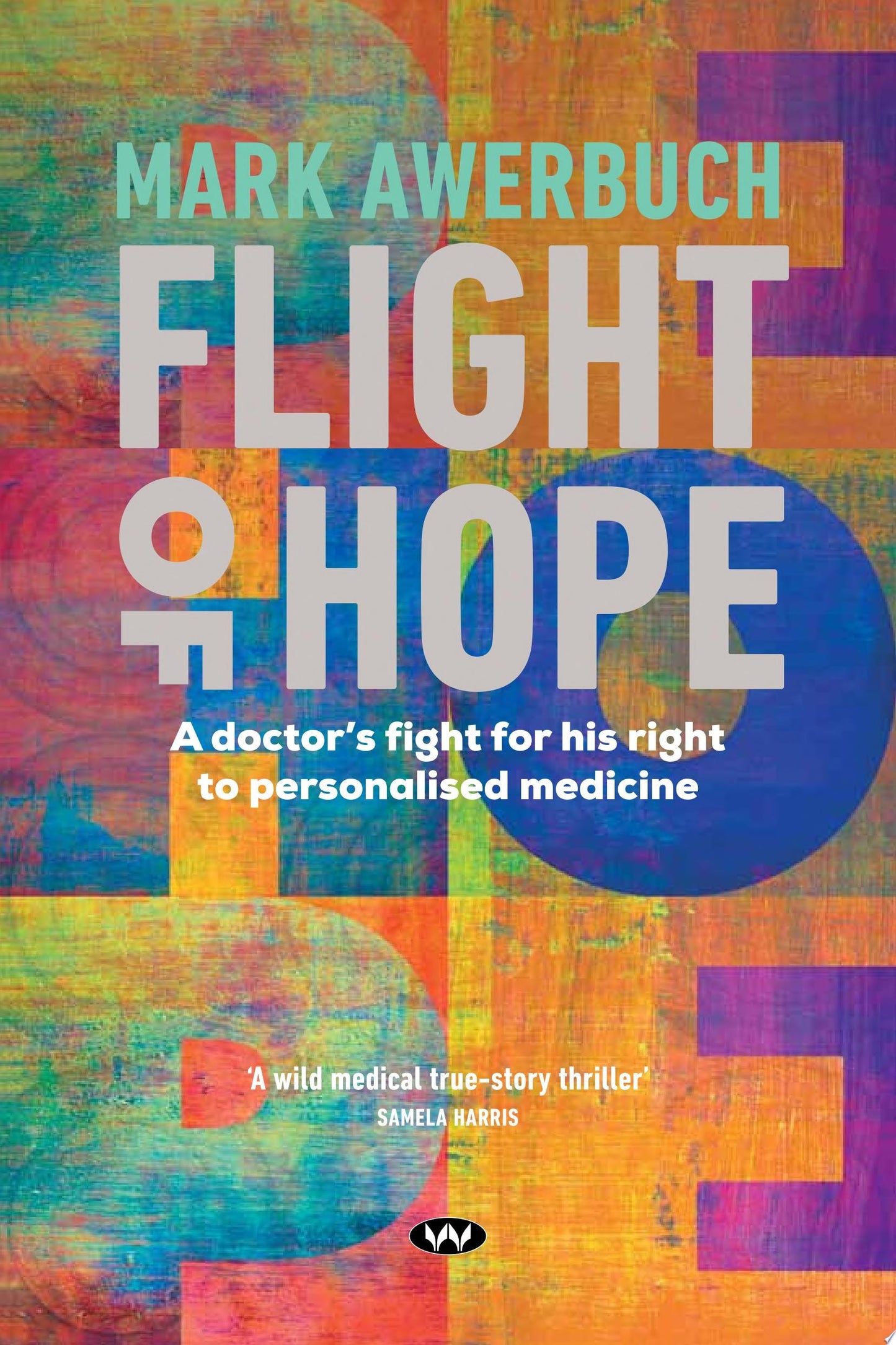 Flight Of Hope A Doctor's Fight For