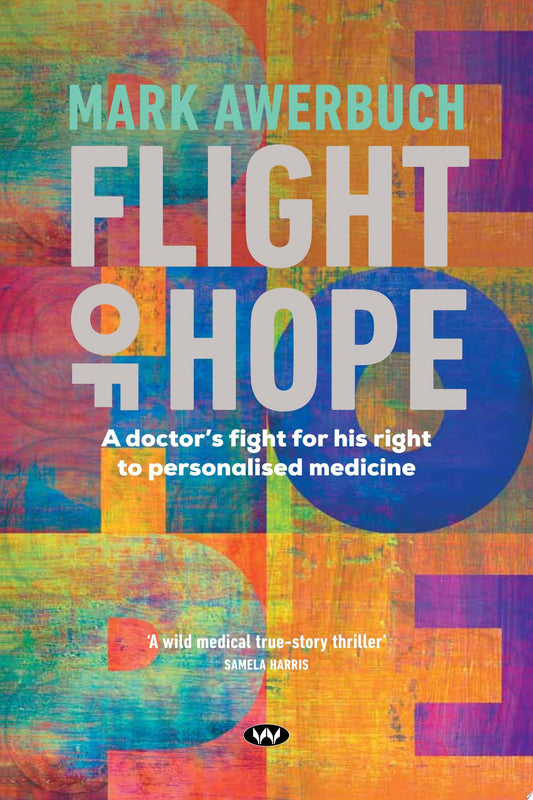 Flight of Hope A doctor's fight for his right to personalised medicine