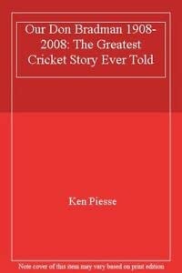 Our Don Bradman Greatest Cricket St