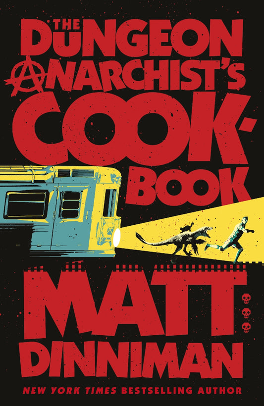 Dungeon Anarchist's Cookbook