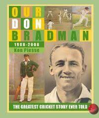 Our Don Bradman Greatest Cricket St