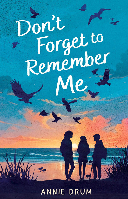 Don't Forget To Remember Me