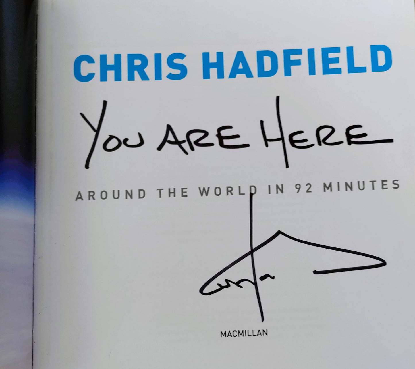 You Are Here Around the World in 92 Minutes Chris Hadfield *SIGNED*