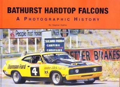 Bathurst Hardtop Falcons A Photographic History