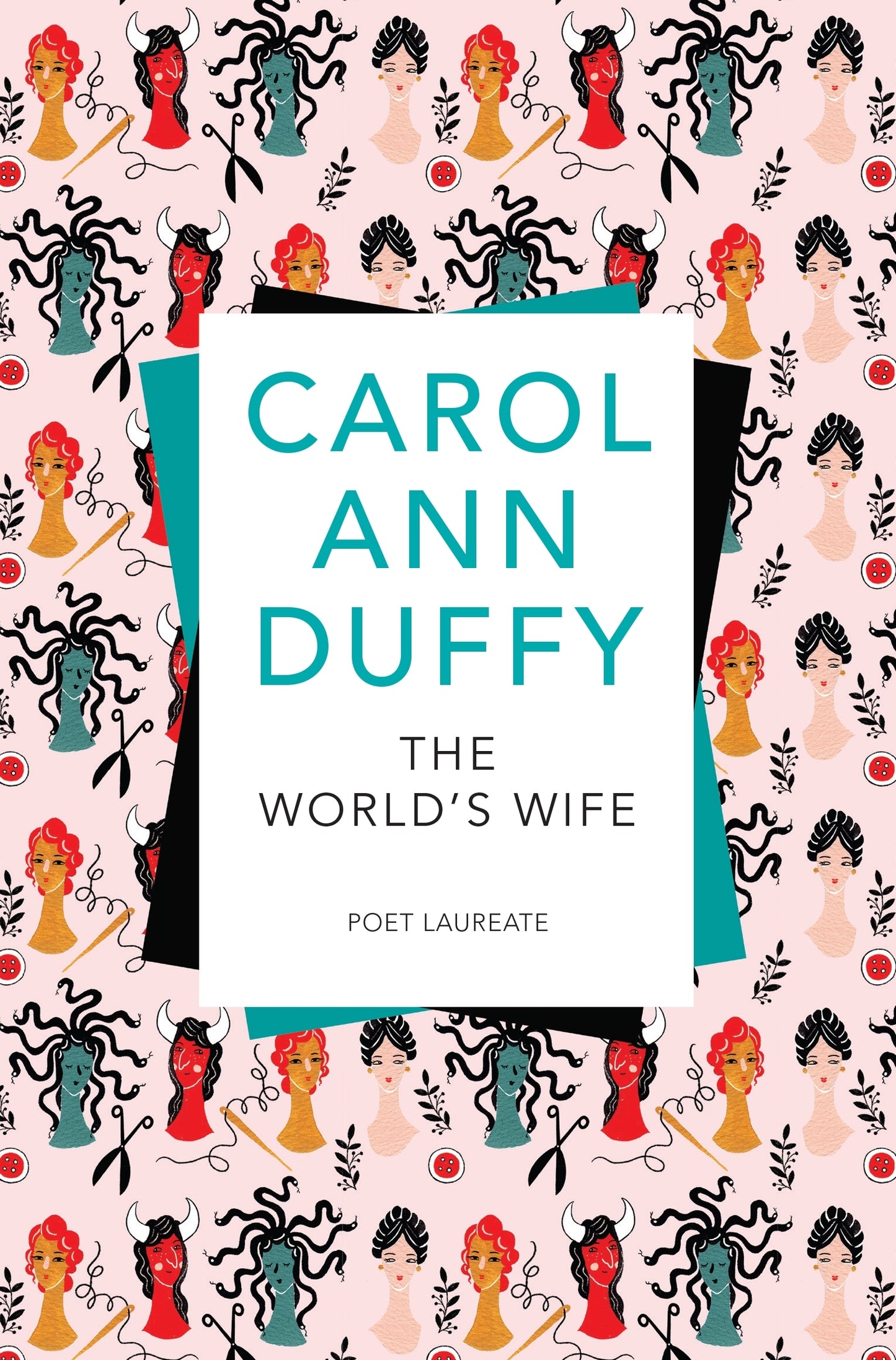 World's Wife by Carol Ann Duffy (Picador 2017)