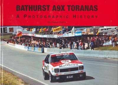 Bathurst A9X Toranas A Photographic History